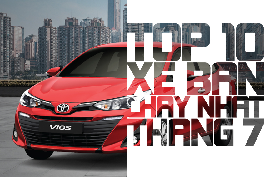 [Infographic] Top 10 mẫu xe bán chạy nhất tháng 7-2019: Toyota Vios giữ vững “ngôi vương” - 2