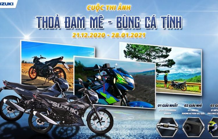 Cuộc thi ảnh “Thỏa đam mê, bùng cá tính” cùng xe Raider và Satria Suzuki Cuộc Thi Ảnh “Thỏa Đam Mê, Bùng Cá Tính” Cùng Xe Raider Và Satria Suzuki